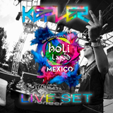 KEPLER HOLI LAND MEXICO LIVE SET