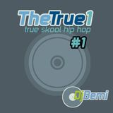 The True 1 True Skool Hip Hop Mix #1