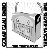 The Silver Satchel: The Tenth Folio 25 January 2012