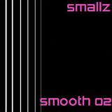 Smallz - Smooth 02