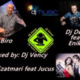Dj Biro & Dj Deka feat Eniko & Dj Szatmari feat Jucus Mixed by Dj Vency !!!!