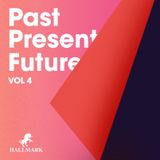 Hallmark - 03.04.2015 - Past Present Future Vol 4 mixed live by Proteus
