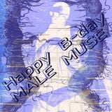 Happy B-day MALE MUSE