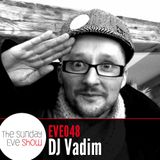 Sunday Eve Show (16.01.11): DJ Vadim