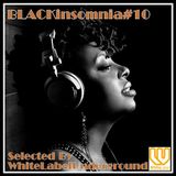 BLACKinsomnia#10(Funk-Soul-Jazz...nice &smooth,then get funky!!)