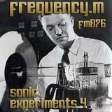 Sonic Experiments 4 (fm076)