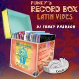 FUNKY'S RECORD BOX Radio Show - Episode 3 "Latin Vibes"