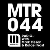 MTR044 with Mark Eteson & Rafael Frost