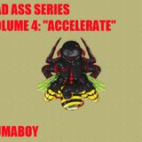 Bad Ass Series Volume 4: "Accelerate" (Hard house)