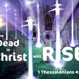 130825 "Resurrection is Assured!" 1 Thessalonians 4:13-18