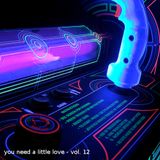 You need a little love - Vol. 12