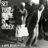 Set your house in order: A gospel mixtape