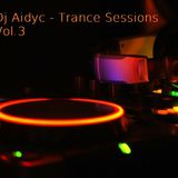 Trance Sessions Vol.3 - Mixed By Aidyc