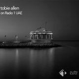 Tobie Allen - Radio 1 UAE - Audio Tonic Mix