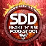 SDD ENTERPRISE SMOKE 'N' FIRE PODCAST 001 MIXED BY DUTTY CANNA