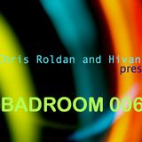 Chris Roldan & Hivani pres. Badroom #006