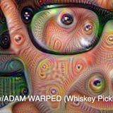 SD023 - Adam Warped (Whiskey Pickle / Chill Beats ATX)