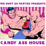 Candy Ass House