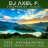 DJ Axel F. - Awakening - Plehti (Chapter 03)