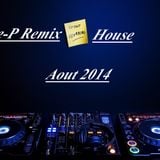 Mike-P Remix Clubbing House Aout 2014
