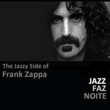 The Jazzy Side of Frank Zappa