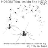 MOSQUITOes inside the HEAD - Vol. 1 -