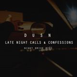 DUSN - Late Night Calls & Confessions