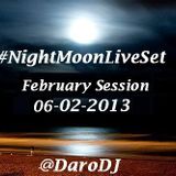 #NightMoonLiveSet @DaroDJ 2013 Session February 06