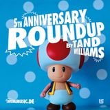 Tand Williams - 5th Anniversary Roundup