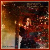 Resonance - #12 - Deep Progressive Tech House - Fragments of Memory