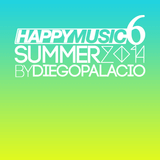 DIEGO PALACIO - HAPPY MUSIC 006 SUMMER 2014