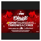 CHRIS K PRESENTS #SPINTHURSDAYSTHROWBACKMIX