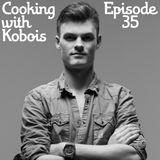 Cooking with Kobois episode 035