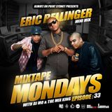 MIXTAPE MONDAYS Episode.33 (ERIC BELLINGER Mini Mix) mixed by: DJ.MO™ & THE MIX KING (01.12.14)