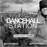 SELECTA KILLA & UMAN - DANCEHALL STATION SHOW #207 - SPECIAL GUEST DJ NORIE