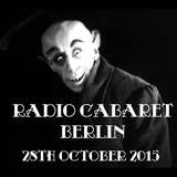 Radio Cabaret Berlin 28th October 2015 (Hallowe'en Special