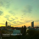Headset education IV