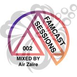 FAMCAST 002 Mixed by Air Zaïre