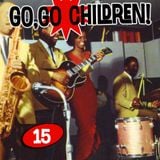 Go, Go Children Mix CD 15 - compiled by DJ Dean and John Stapleton, May 2013
