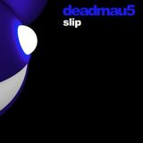 Deadmau5 - Slip (Original Mix)
