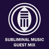 Subliminal Music - Guest Mix 003 - arc:Ane