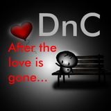 DnC_After_The_Love_Has_Gone