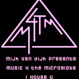 Mijk van Dijk presents M4TM - July 2013 - Part 1: I House U (just the music)