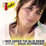 Anja Schneider - Dance Under The Blue Moon (Fritz) - 29-Nov-2014