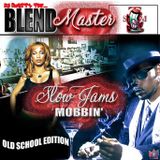 Slowjamz Mobbin Oldschool Edition 1