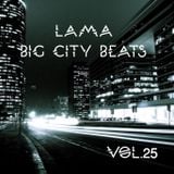 Lama - Big City Beats Vol.25
