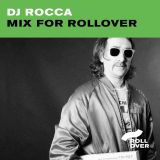 DJ ROCCA - MIX FOR ROLLOVER