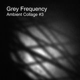 Ambient Collage #3