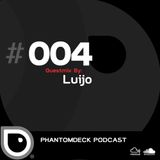 Luijo - Phantomdeck Podcast 004