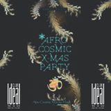 Afro Cosmic X-Mas Party @ Ideal Club Augsburg-Mix by Hänk